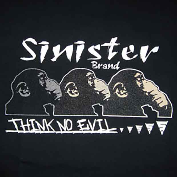 Sinister Brand／シニスターブランド　Tシャツ　　Think No Evil